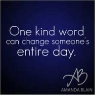 one kind word can change someone39s entire day