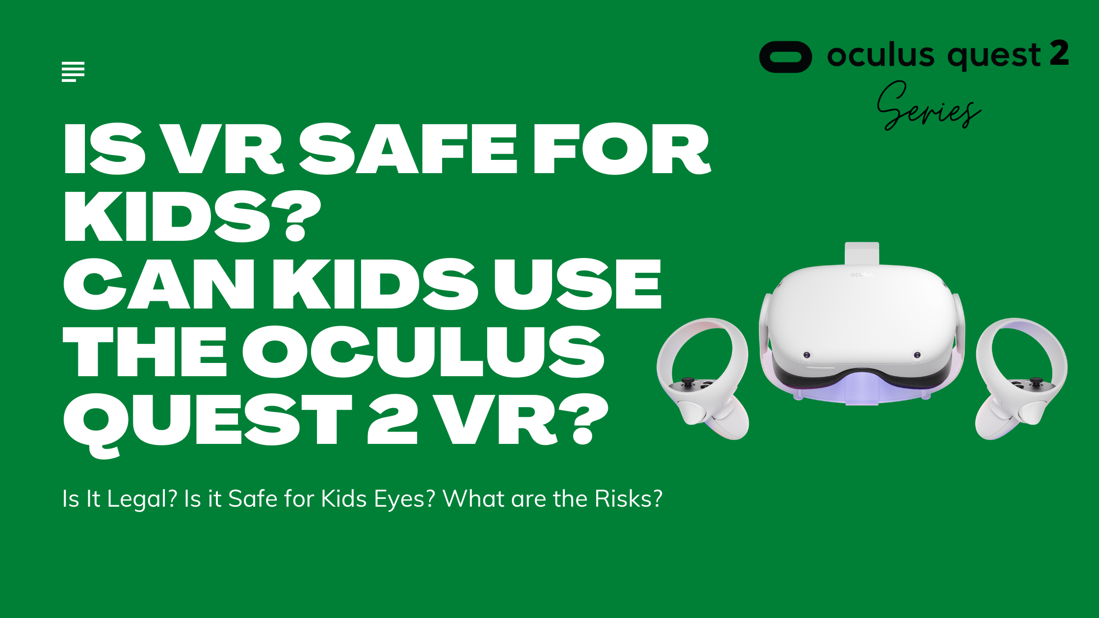 Is VR Safe For Kids? Can Kids Use The Oculus Quest 2 VR? Amanda Blain