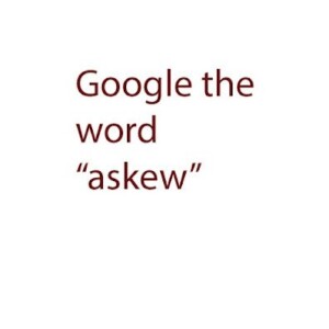 Google The Word Askew