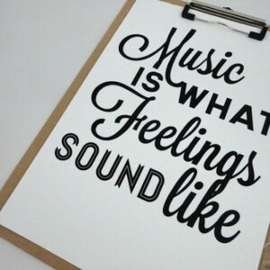 *Music Is What Feelings Sound Like*