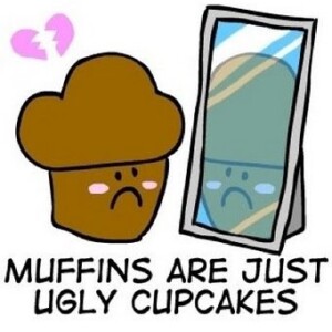 I love you anyway Muffins!