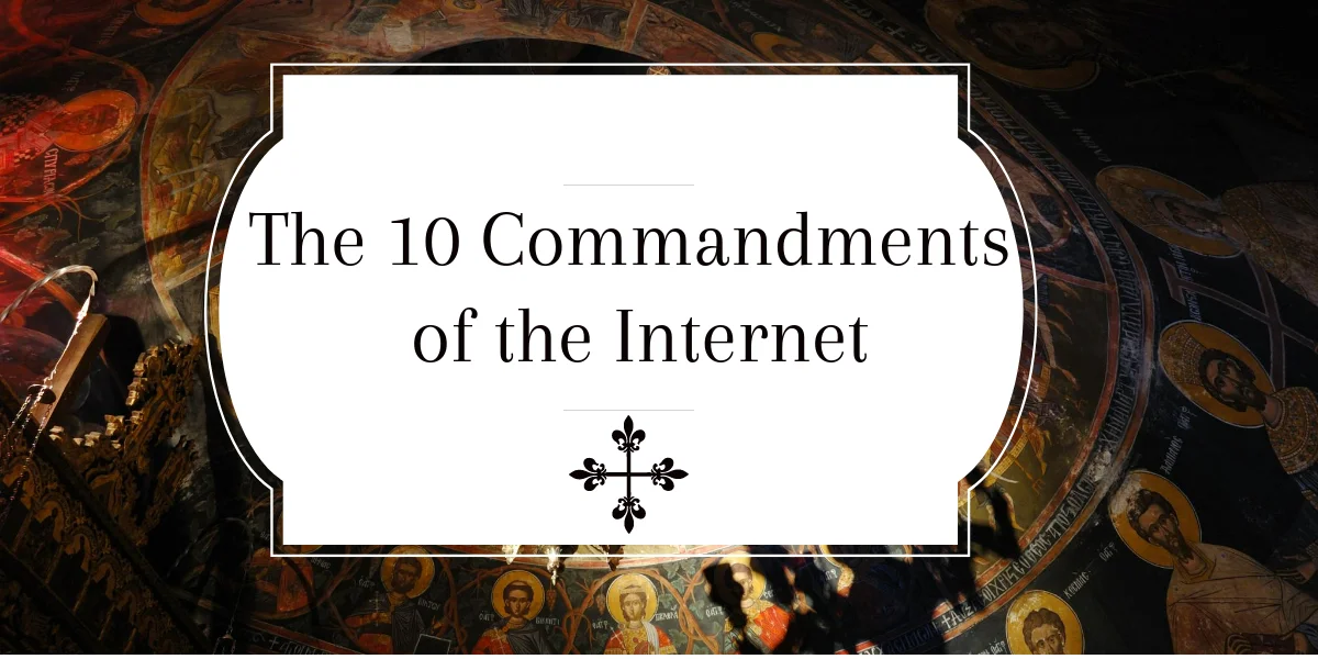 The 10 Commandments of The Internet