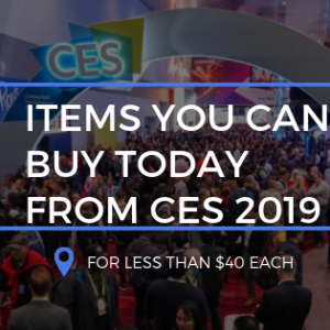 5 items from ces 2019 you can buy today for less than 40 5