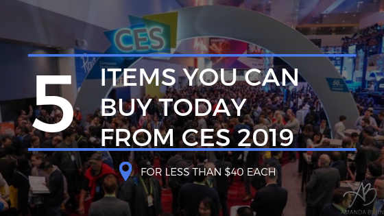5 Items From CES 2019 You Can Buy Today For Less than $40