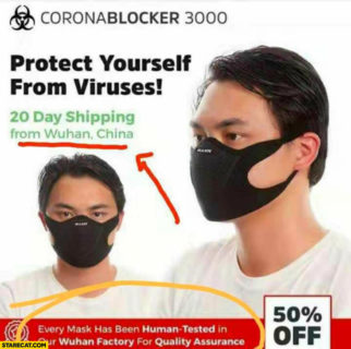 common coronavirus covid 19 memes and myths corona virus blocker mask shipped from wuhan china every mask human tested in wuhan factory for quality